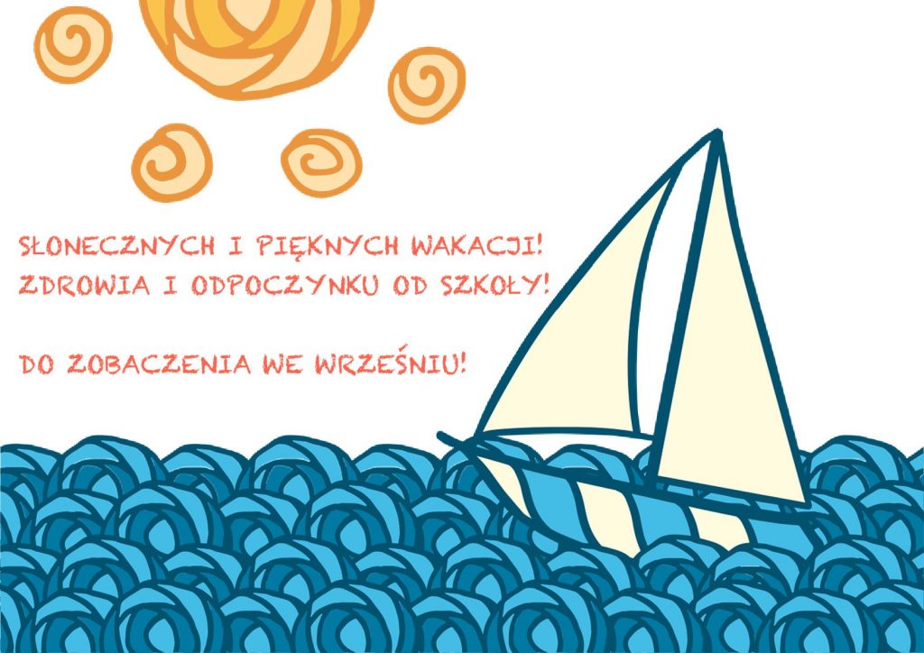 PIĘKNYCH WAKACJI!