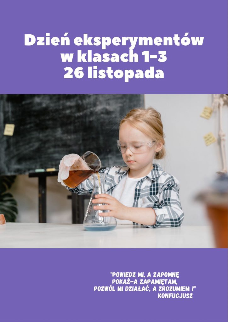 26 LISTOPADA- DZIEŃ NAUK ŚCISŁYCH I EKSPERYMENTÓW W KLASACH 1-3 SP
