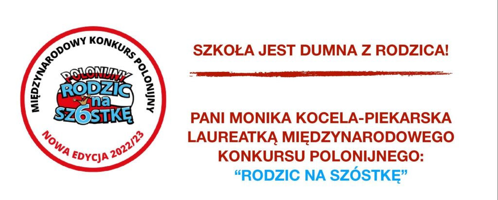 PANI MONIKA KOCELA-PIEKARSKA LAUREATKĄ MIĘDZYNARODOWEGO KONKURSU: „POLONIJNY RODZIC NA 6”