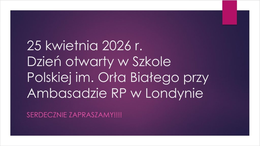 Dzień otwarty w Szkole Polskiej im. Orła Białego w Londynie